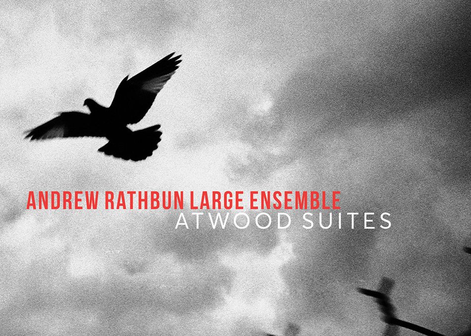 Andrew Rathbun Large Ensemble – Atwood Suites