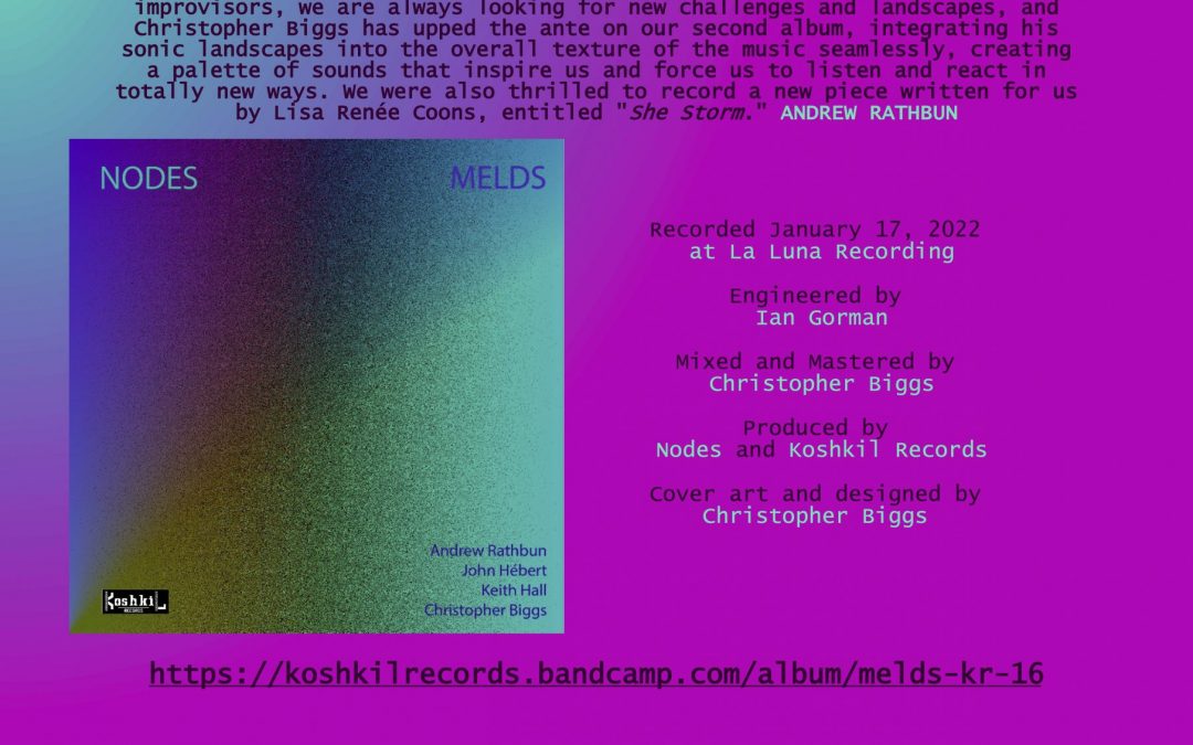 New Recording – MELDS by Nodes JAN 27 RELEASE!